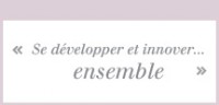 Se développer et innover ensemble Se développer et innover ensemble