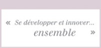 Se développer et innover ensemble