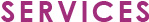 SERVICES Services